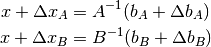 x + \Delta x_A &= A^{-1}(b_A + \Delta b_A) \\
x + \Delta x_B &= B^{-1}(b_B + \Delta b_B) \\